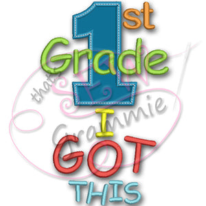 1st Grade 'I Got This' Applique Design