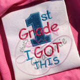 1st Grade 'I Got This' Applique Design