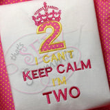 Can't KEEP CALM I'm TWO Applique Design
