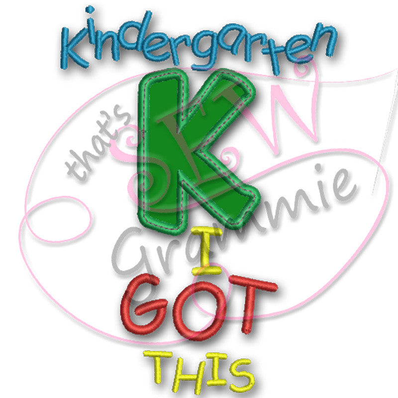Kindergarten I Got This Applique Design