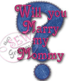 Will you Marry My Daddy? / Mommy? Applique Designs