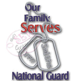 Our Family Serves Applique Design National Guard