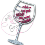 NOW You Can Speak Wine Glass Applique Design