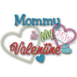 Mommy/Daddy is My Valentine Applique & Embroidery SET