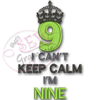 Can't KEEP CALM I'm NINE Applique Design