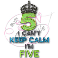 Can't KEEP CALM I'm FIVE Applique Design