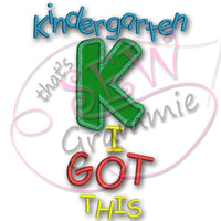 Kindergarten I Got This Applique Design