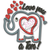 Love You a Ton Elephant Applique, great for Valentines Day