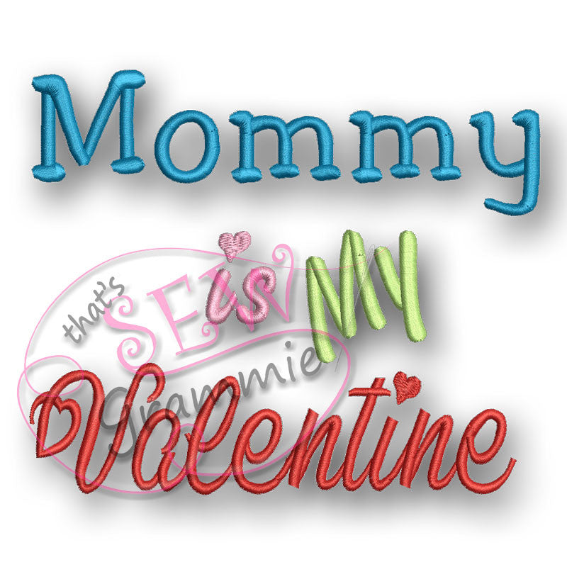 Mommy is My Valentine Embroidery Design