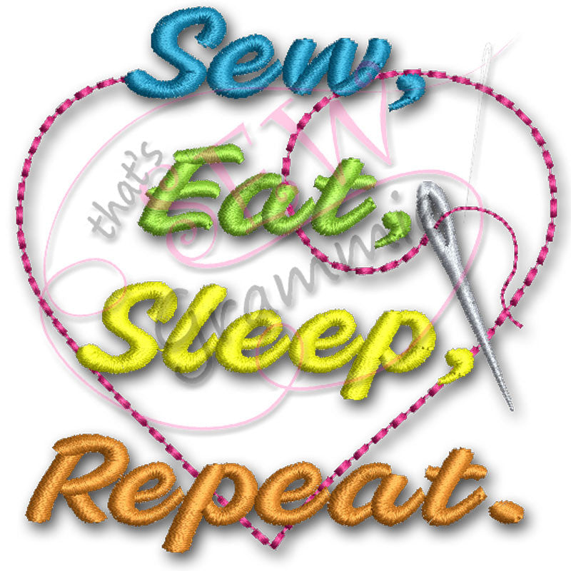 Sew, Eat, Sleep Repeat Embroidery Design