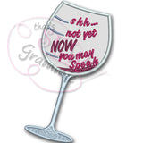 NOW You Can Speak Wine Glass Applique Design